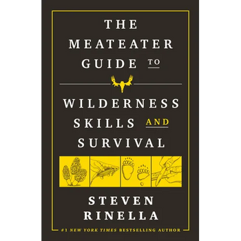 The Meateater Guide to Wilderness Skills and Survival