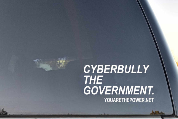 Cyberbully The Government Vinyl Window Decal