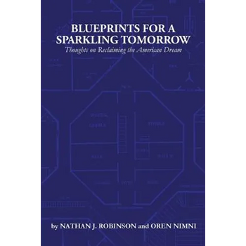 Blueprints for a Sparkling Tomorrow: Thoughts on Reclaiming the American Dream