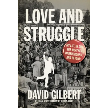 Love and Struggle: My Life in Sds, the Weather Underground, and Beyond