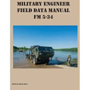 Military Engineer Field Data Manual FM 5-34