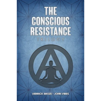The Conscious Resistance Trilogy