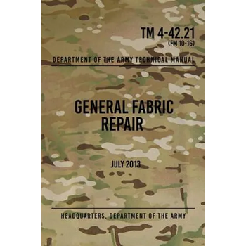 TM 4-42.21 General Fabric Repair: July 2013