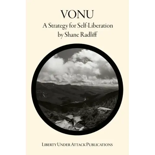 Vonu: A Strategy for Self-Liberation
