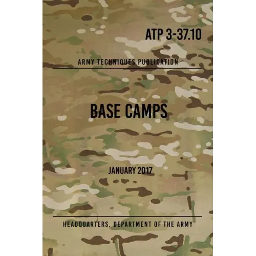 ATP 3-37.10 Base Camps: January 2017