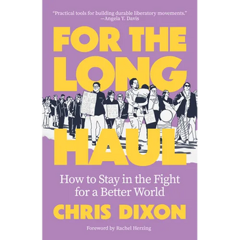 For the Long Haul: How to Stay in the Fight for a Better World