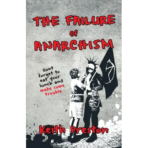 The Failure of Anarchism