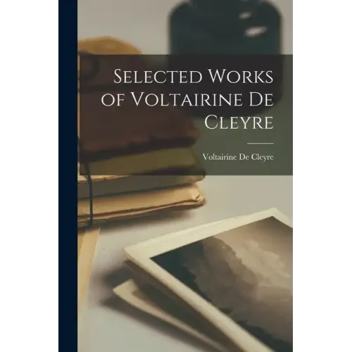 Selected Works of Voltairine De Cleyre