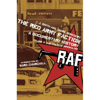 Red Army Faction, a Documentary History: Volume 2: Dancing with Imperialism