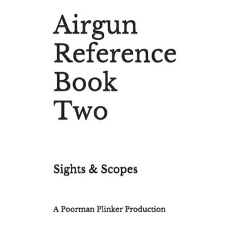Airgun Reference Book Two: Sights & Scopes