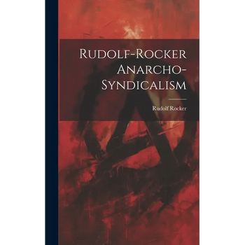 Rudolf-Rocker Anarcho-Syndicalism