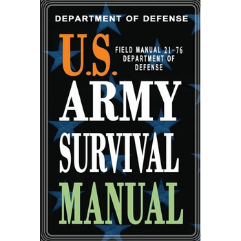 U.S. Army Survival Manual: FM 21-76