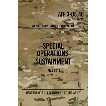 ATP 3-05.40 Special Operations Sustainment: May 2013