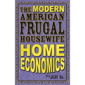 The Modern American Frugal Housewife Book #1: Home Economics