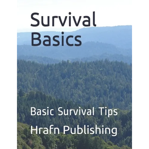 Survival Basics: Basic Survival Tips