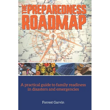 The Preparedness Roadmap: A practical guide to family readiness in disasters and emergencies