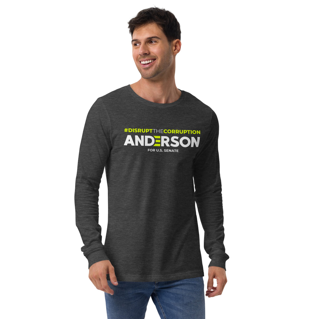 Disrupt the Corruption Phil Anderson For Senate Unisex Long Sleeve Tee - Proud Libertarian - Phil Anderson for Senate