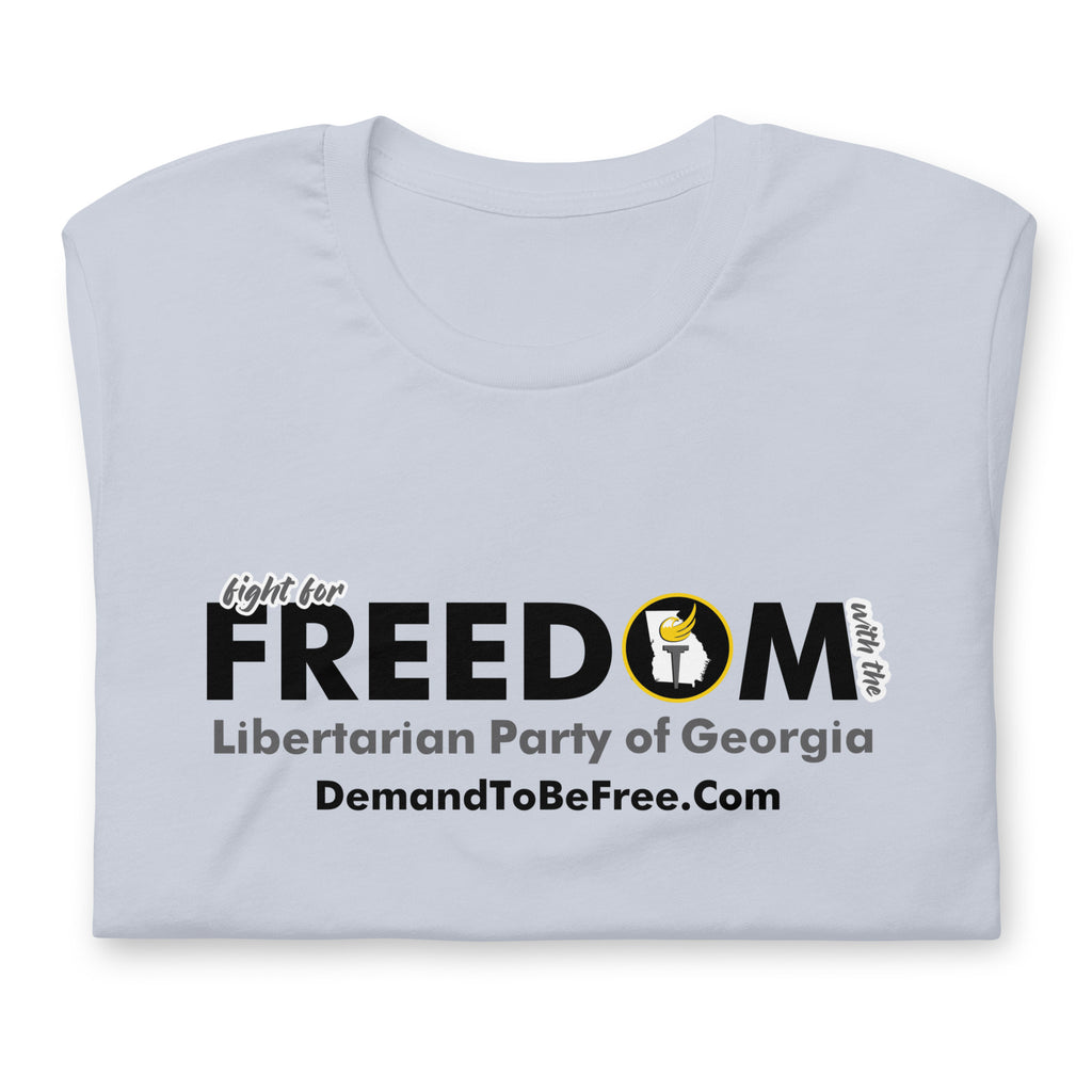 Fight for Freedom Libertarian Party of Georgia Unisex t-shirt - Proud Libertarian - Libertarian Party of Georgia