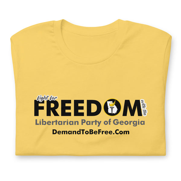 Fight for Freedom Libertarian Party of Georgia Unisex t-shirt - Proud Libertarian - Libertarian Party of Georgia