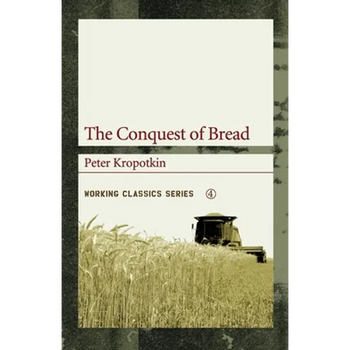 The Conquest of Bread - Paperback