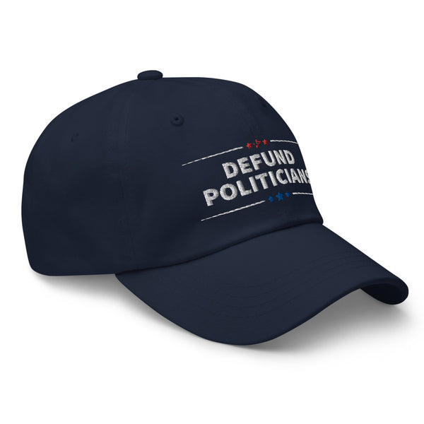 Defund Politicians (red and Blue) Dad hat - Proud Libertarian - People for Liberty