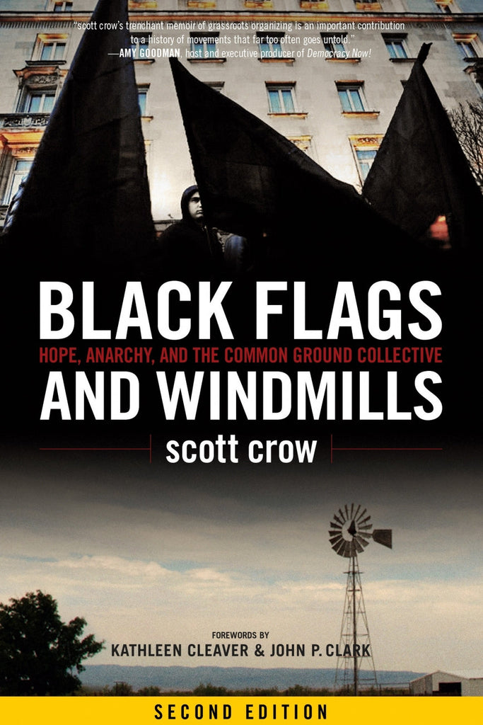 Black Flags and Windmills: Hope, Anarchy, and the Common Ground Collective, Second Edition – scot crow by Working Class History | Shop - Proud Libertarian - Working Class History | Shop