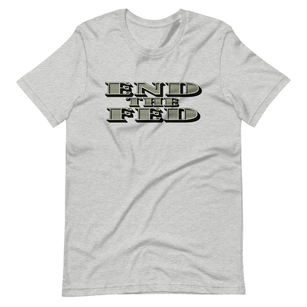 End The Fed Short-Sleeve Unisex T-Shirt - Proud Libertarian - Libertarian Frontier