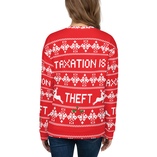 Ugly Christmas Sweater Taxation is Theft Unisex Sweatshirt - Proud Libertarian - Proud Libertarian