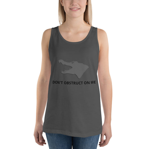 Don't Obstruct on Me Unisex Tank Top - Proud Libertarian