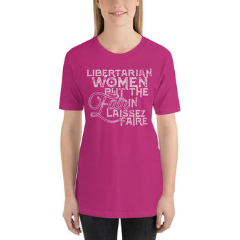 Libertarian Women Put the fair In Laissez-Faire Short-Sleeve Unisex T-Shirt - Proud Libertarian - Proud Libertarian