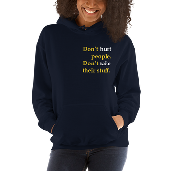 Don't Hurt People Don't take their stuff - Unisex Hoodie - Proud Libertarian - Proud Libertarian