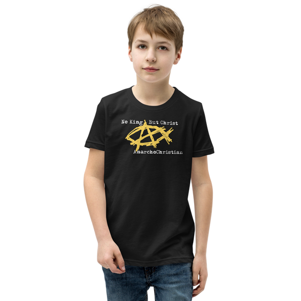 AnarchoChristian No King But Christ - Anarchist Jesus Fish Youth Short Sleeve T-Shirt - Proud Libertarian - AnarchoChristian