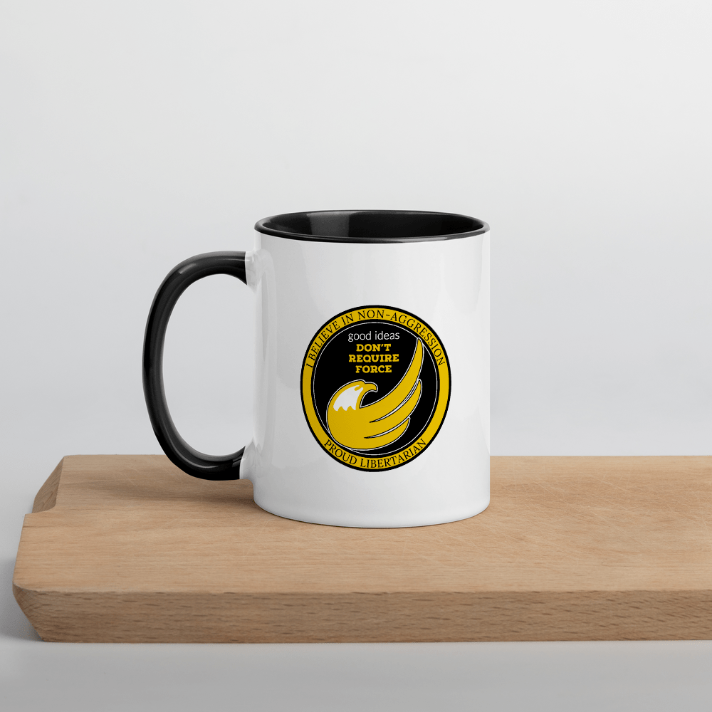 good ideas Don't require Force Mug with Color Inside - Proud Libertarian - Proud Libertarian