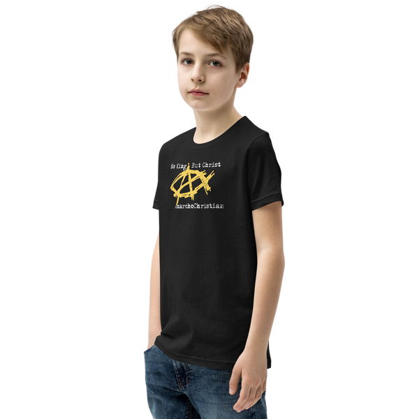 AnarchoChristian No King But Christ - Anarchist Jesus Fish Youth Short Sleeve T-Shirt - Proud Libertarian - AnarchoChristian