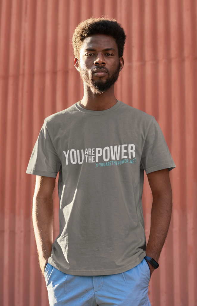 You are the Power Unisex t-shirt