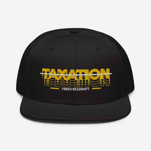 Taxation Funds the Corrupt Snapback Hat - Proud Libertarian - Proud Libertarian