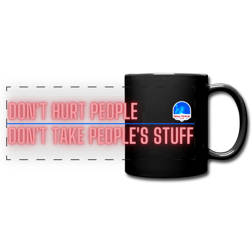 Don't Hurt People, Don't Take People's Stuff Full Color Panoramic Mug - Proud Libertarian - The Brian Nichols Show