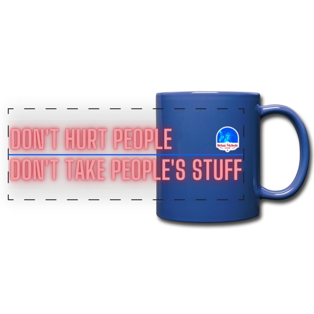 Don't Hurt People, Don't Take People's Stuff Full Color Panoramic Mug - Proud Libertarian - The Brian Nichols Show