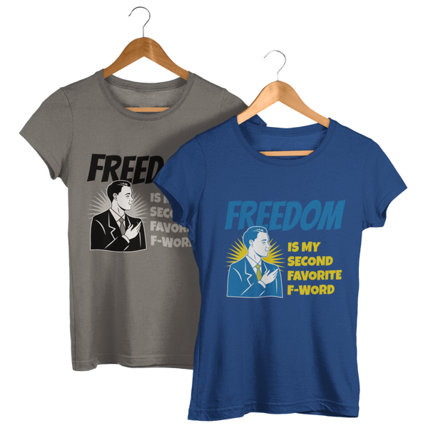 Freedom is my second Favorite F-Word Short sleeve t-shirt - Proud Libertarian - Proud Libertarian