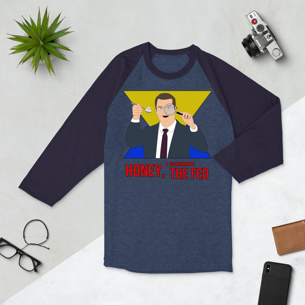 Honey I Shrunk the Fed 3/4 sleeve raglan shirt - Proud Libertarian - Hunter Wynn Designs