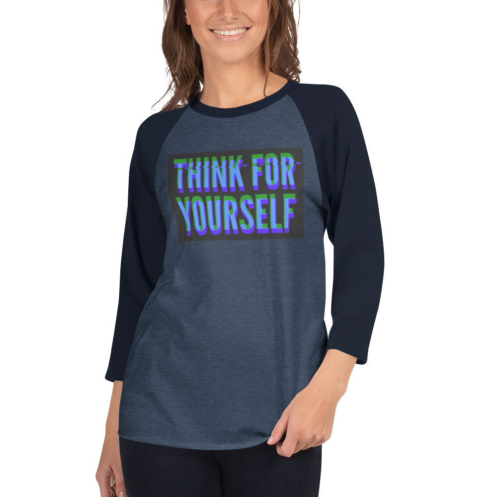 Think for yourself 3/4 sleeve raglan shirt - Proud Libertarian - NewStoics