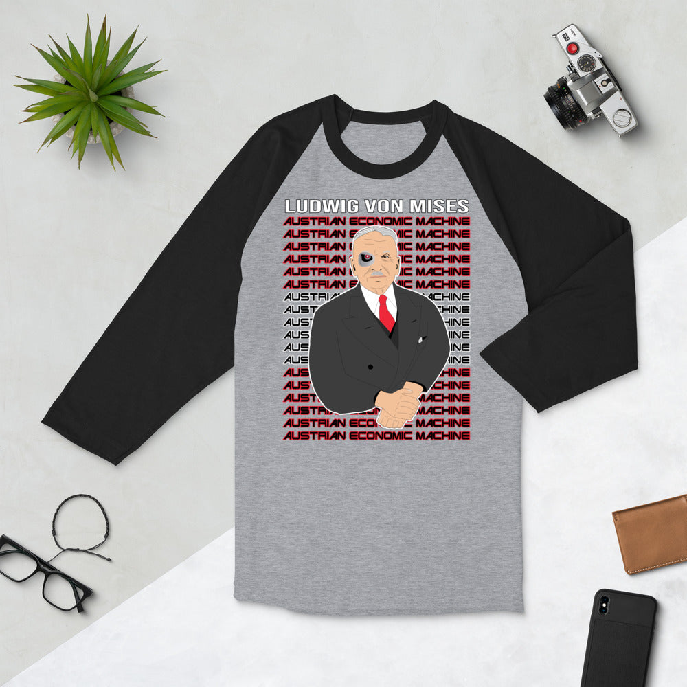 Ludwig von Mises - Austrian Economics Machine 3/4 sleeve raglan shirt - Proud Libertarian - Hunter Wynn Designs