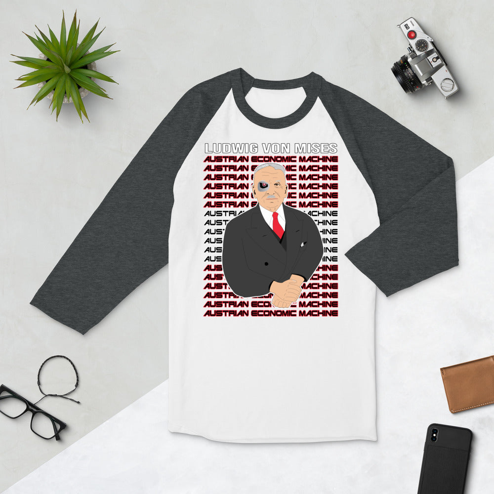 Ludwig von Mises - Austrian Economics Machine 3/4 sleeve raglan shirt - Proud Libertarian - Hunter Wynn Designs