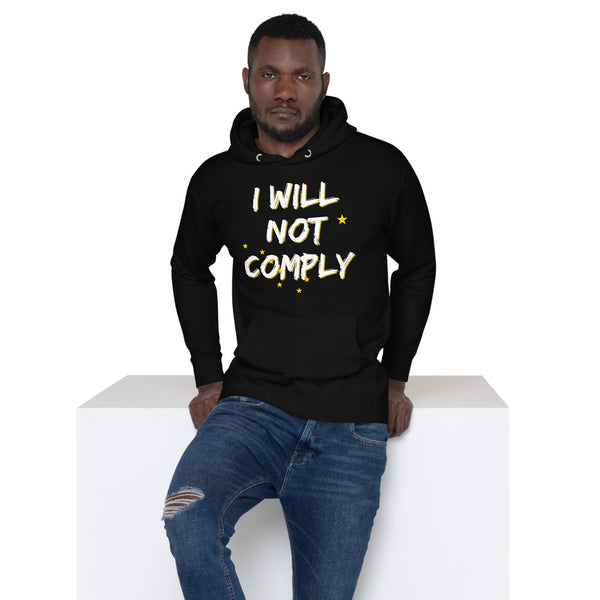 I will Not Comply Unisex Hoodie - Proud Libertarian - Alaska Libertarian Party