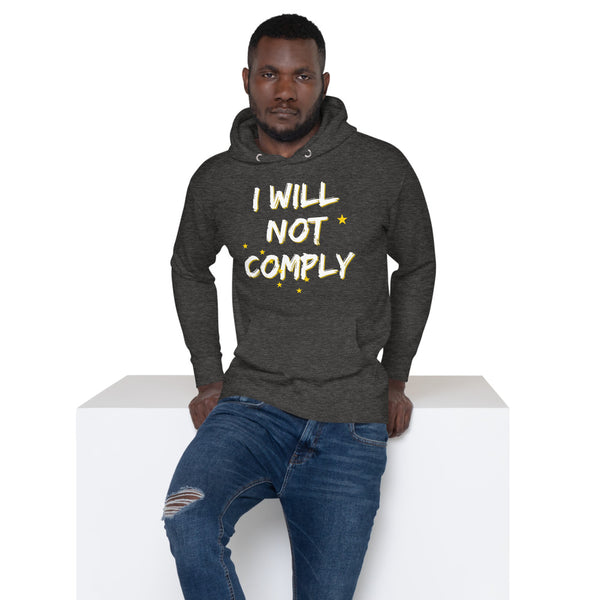 I will Not Comply Unisex Hoodie - Proud Libertarian - Alaska Libertarian Party