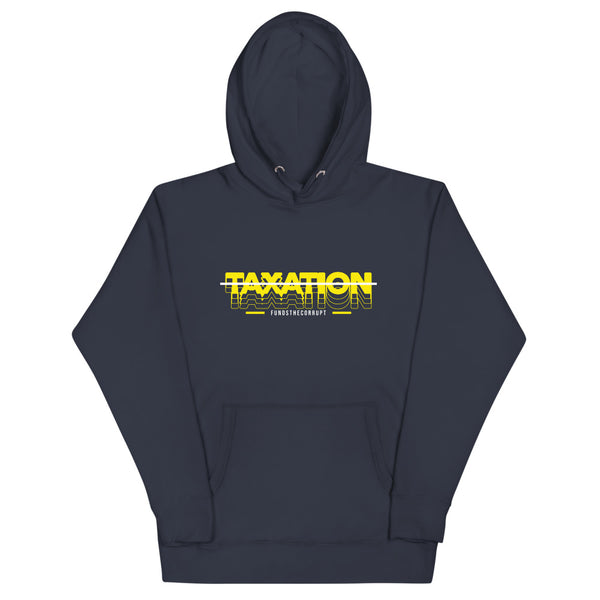 Taxation Funds the Corrupt Unisex Hoodie - Proud Libertarian - Proud Libertarian