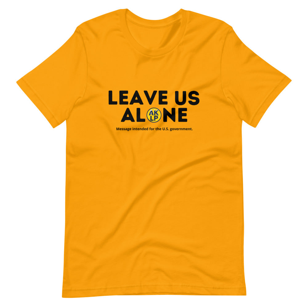 Leave Us Alone Alaska LP Short-Sleeve Unisex T-Shirt - Proud Libertarian - Alaska Libertarian Party