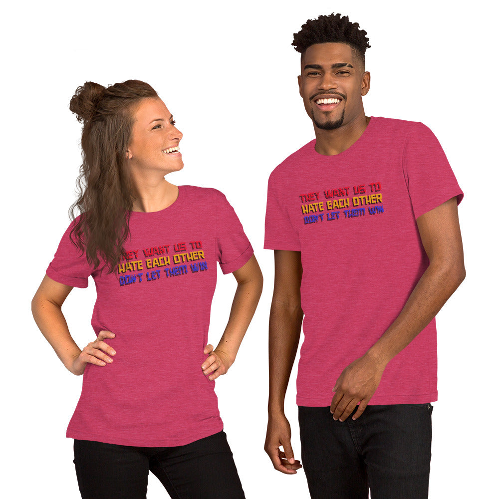 They want us to HATE each other Short-Sleeve Unisex T-Shirt - Proud Libertarian - Proud Libertarian