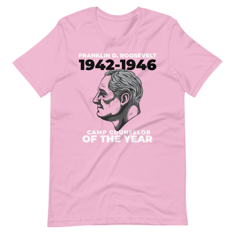 Franklin D. Roosevelt - Camp Counselor of the Year Short-Sleeve Unisex T-Shirt - Proud Libertarian - Proud Libertarian