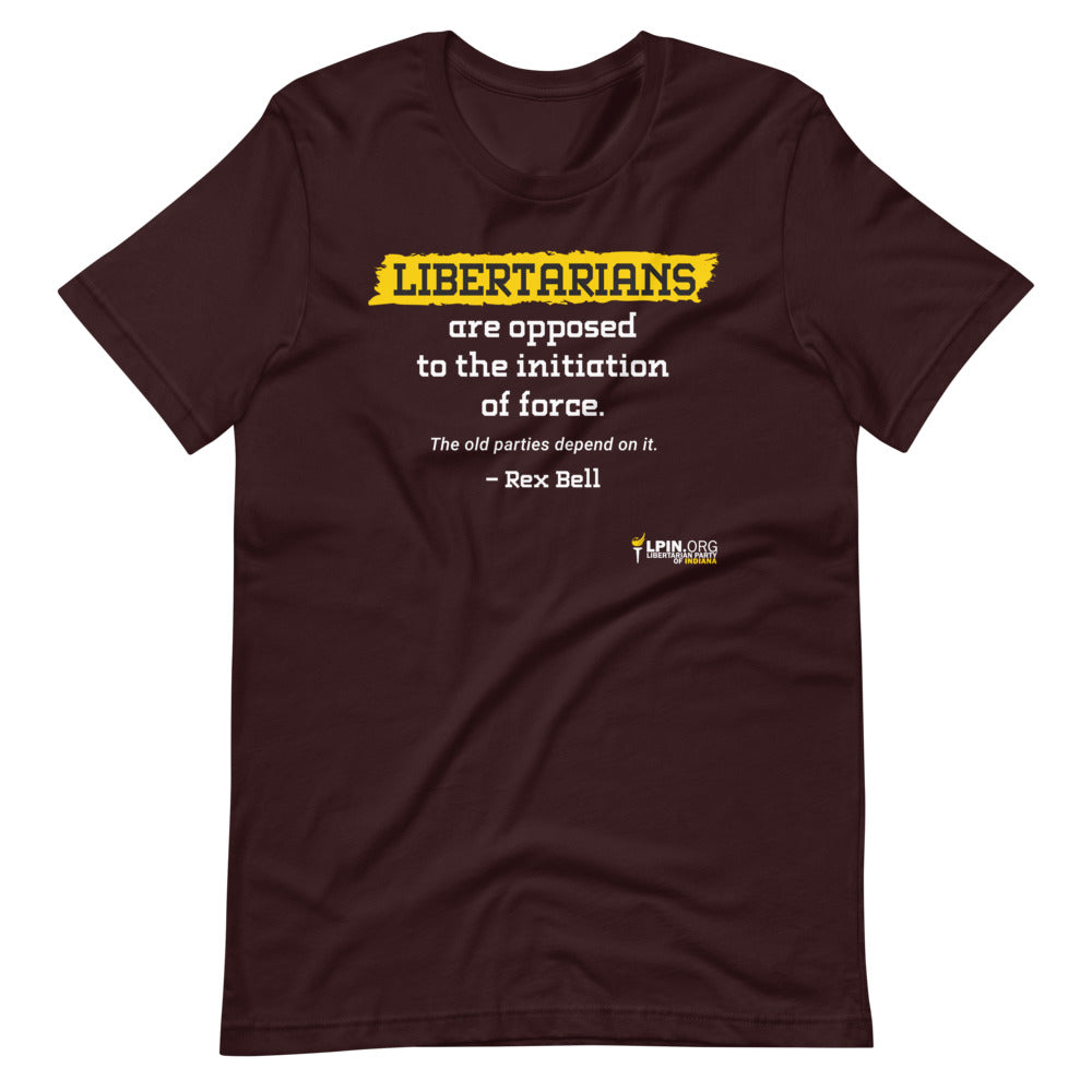 Libertarians are Opposed to the Initiation of Force LP IN Short-Sleeve Unisex T-Shirt - Proud Libertarian - Libertarian Party of Indiana